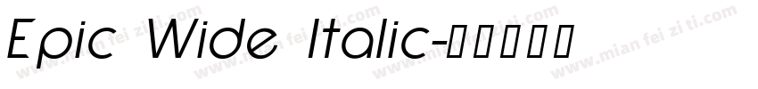 Epic Wide Italic字体转换